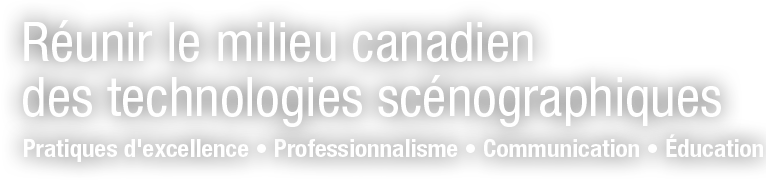 Réunir le milieu Canadien des technologies scénographiques